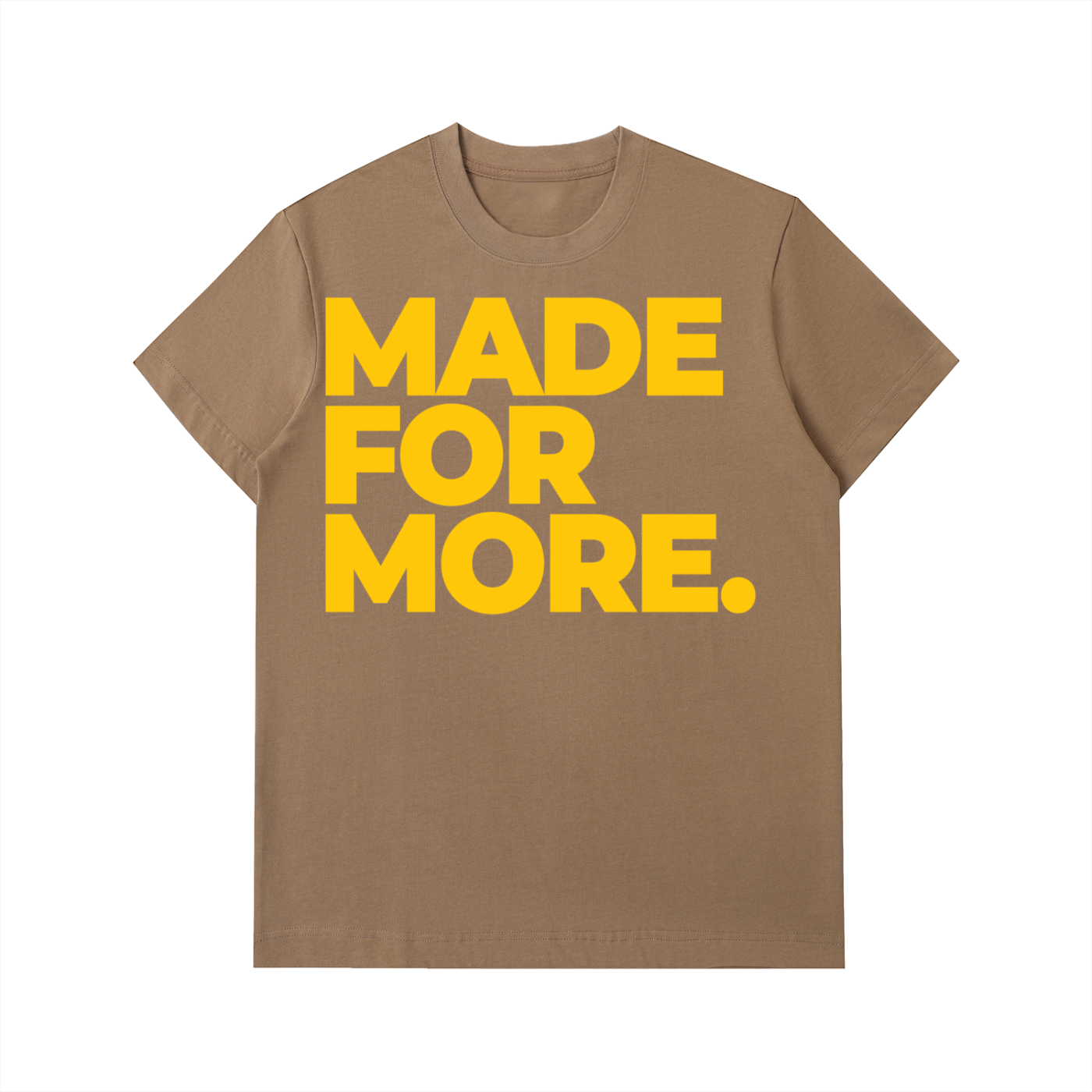 Made For More Heavyweight T-Shirt