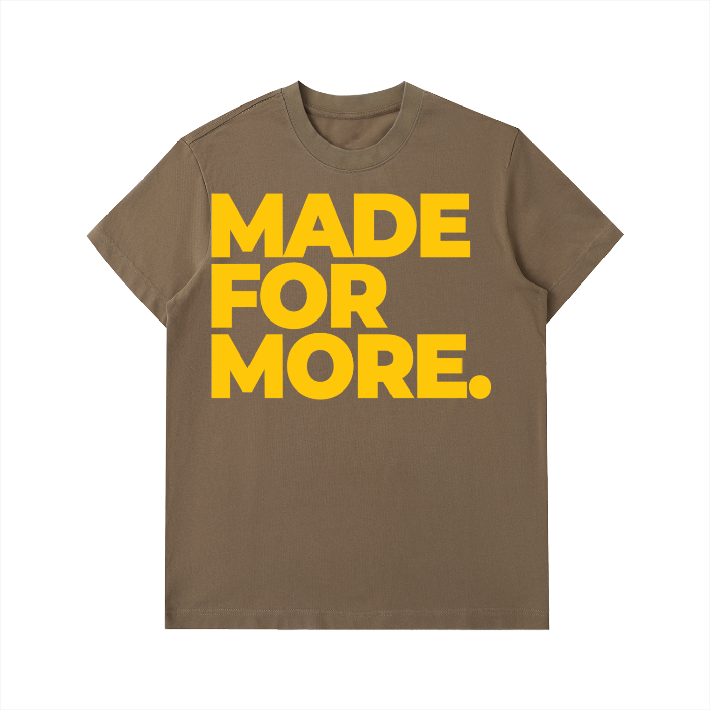 Made For More Heavyweight T-Shirt