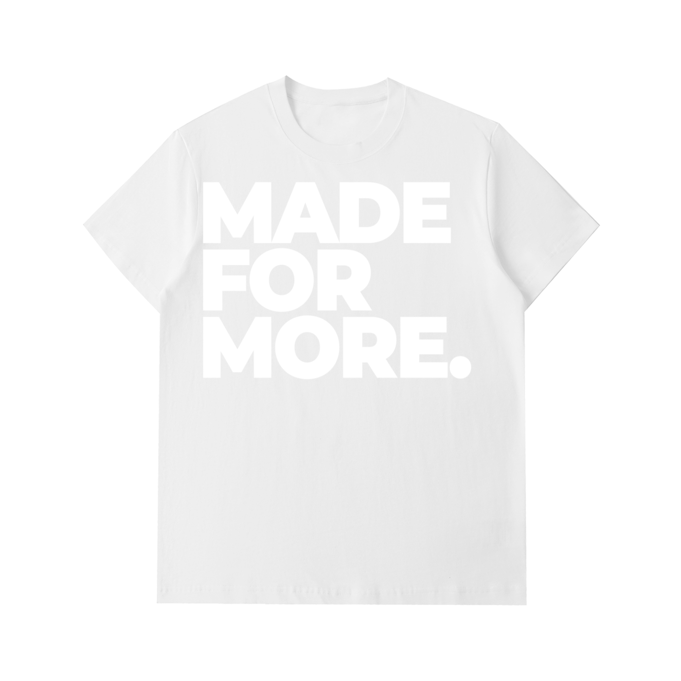 Made For More Heavyweight T-Shirt