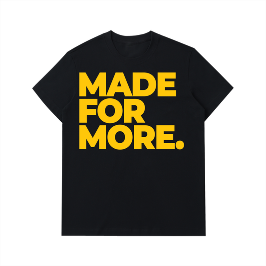 Made For More Heavyweight T-Shirt